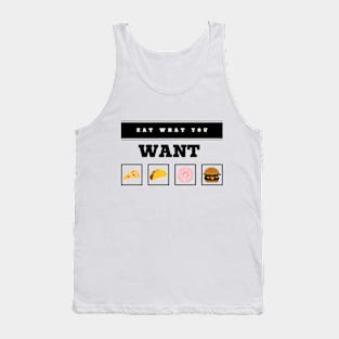 Eat What You Want Tank Top